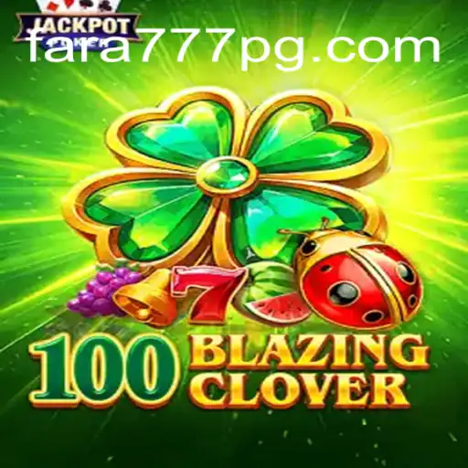 100BlazingClover: The Ultimate Online Gaming Experience